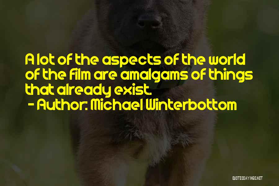 Michael Winterbottom Quotes 1587131