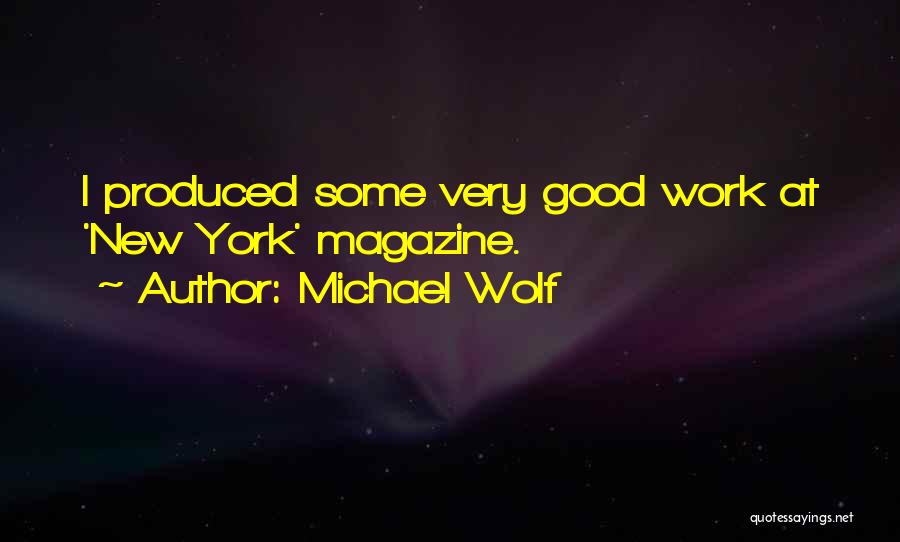 Michael Wolf Quotes 248125