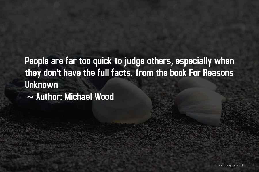Michael Wood Quotes 834954