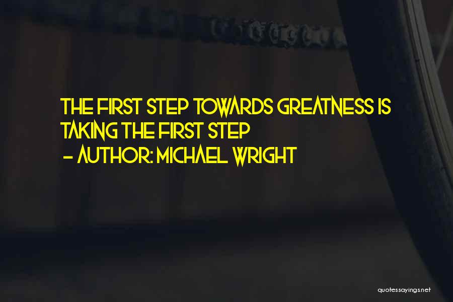 Michael Wright Quotes 719985