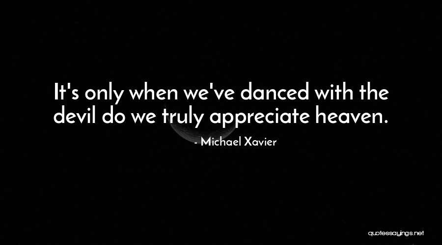 Michael Xavier Quotes 1654384