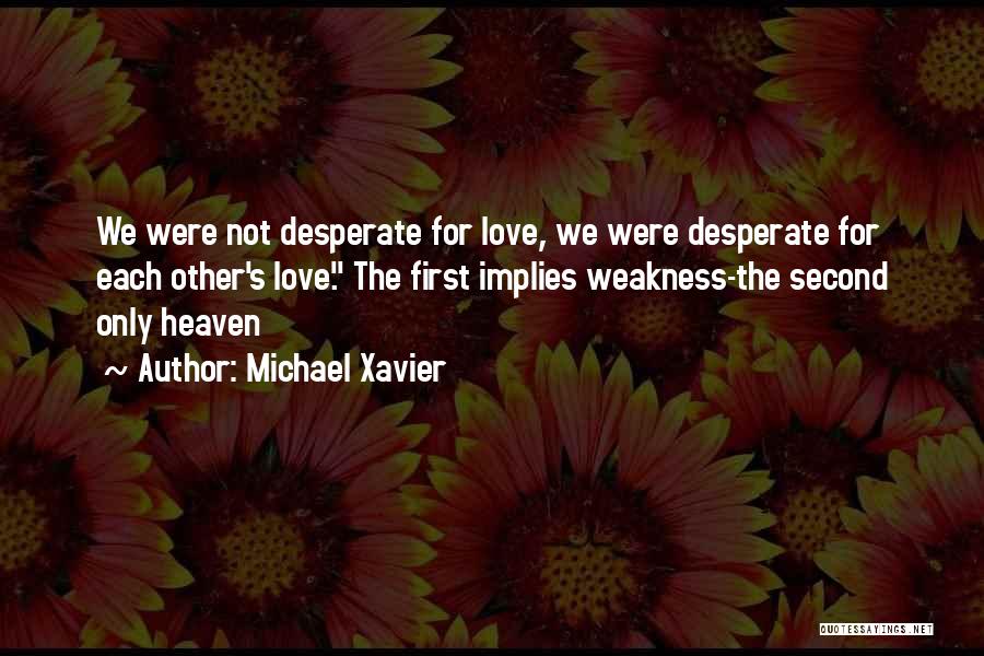 Michael Xavier Quotes 2067036