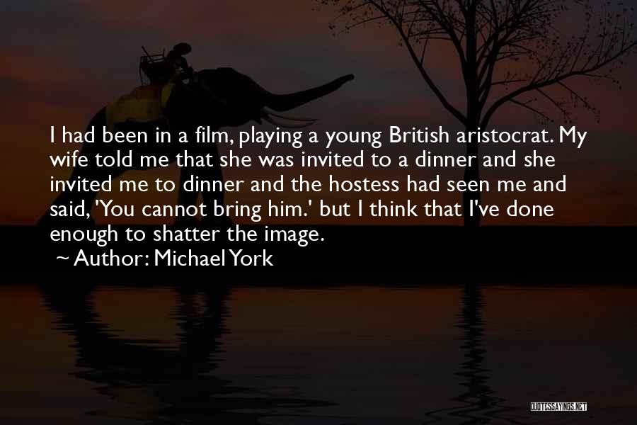 Michael York Quotes 1815076