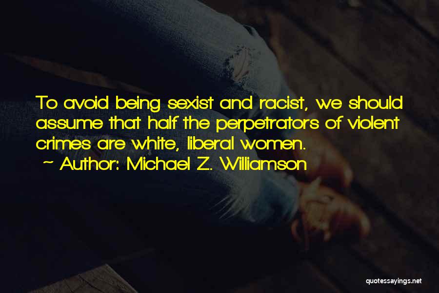 Michael Z. Williamson Quotes 1756079