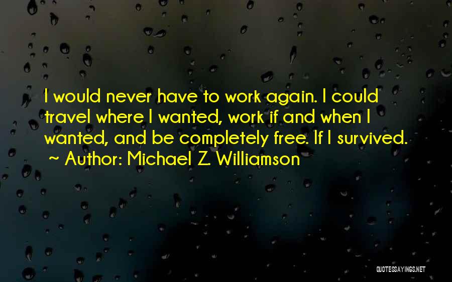 Michael Z. Williamson Quotes 294949