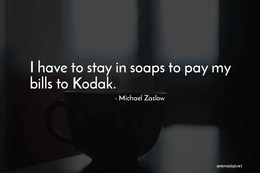 Michael Zaslow Quotes 1473148 Michael Zaslow Quotes 1473148