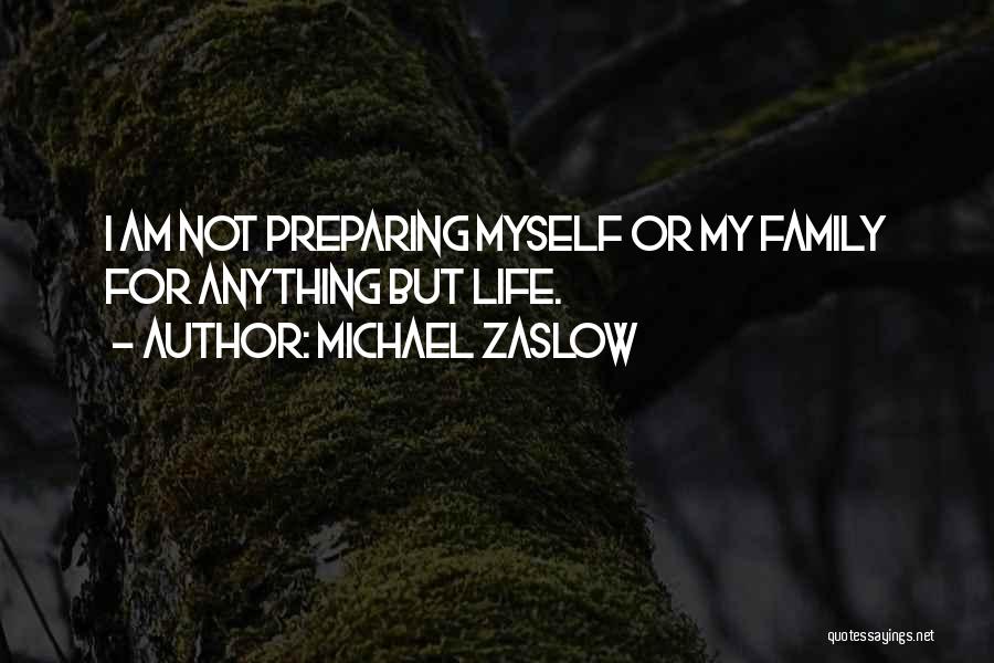 Michael Zaslow Quotes 1572804