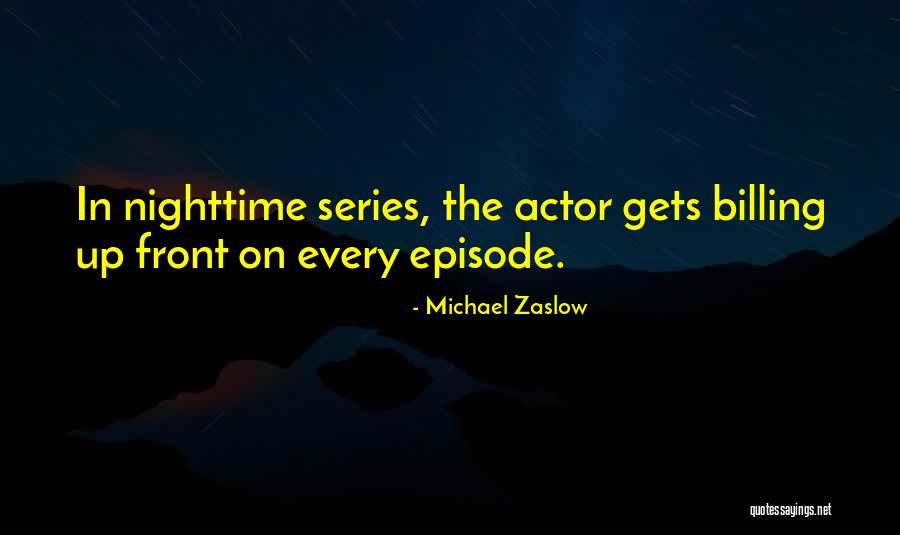 Michael Zaslow Quotes 376759