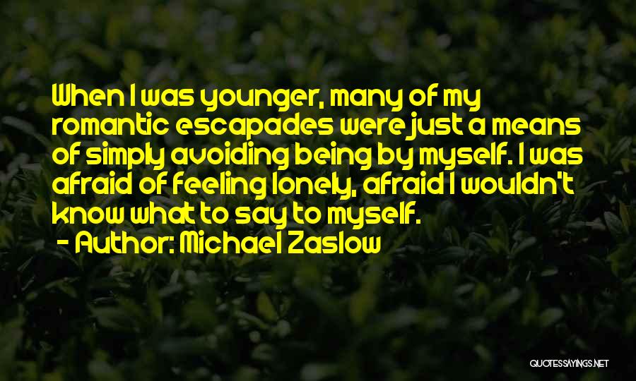 Michael Zaslow Quotes 488295