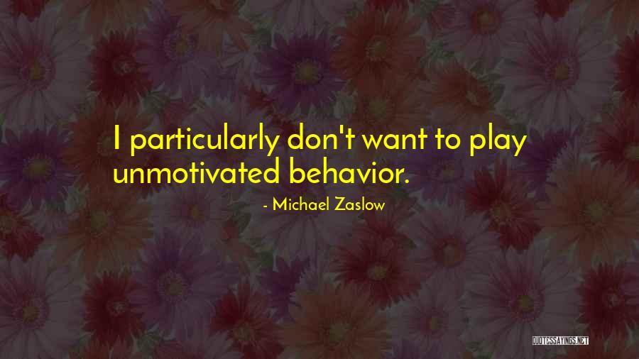 Michael Zaslow Quotes 993543