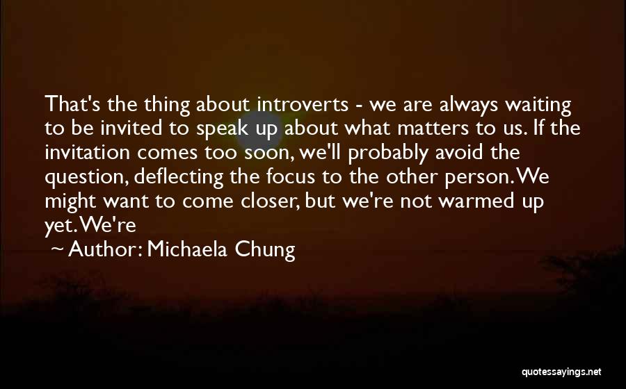 Michaela Chung Quotes 1360178