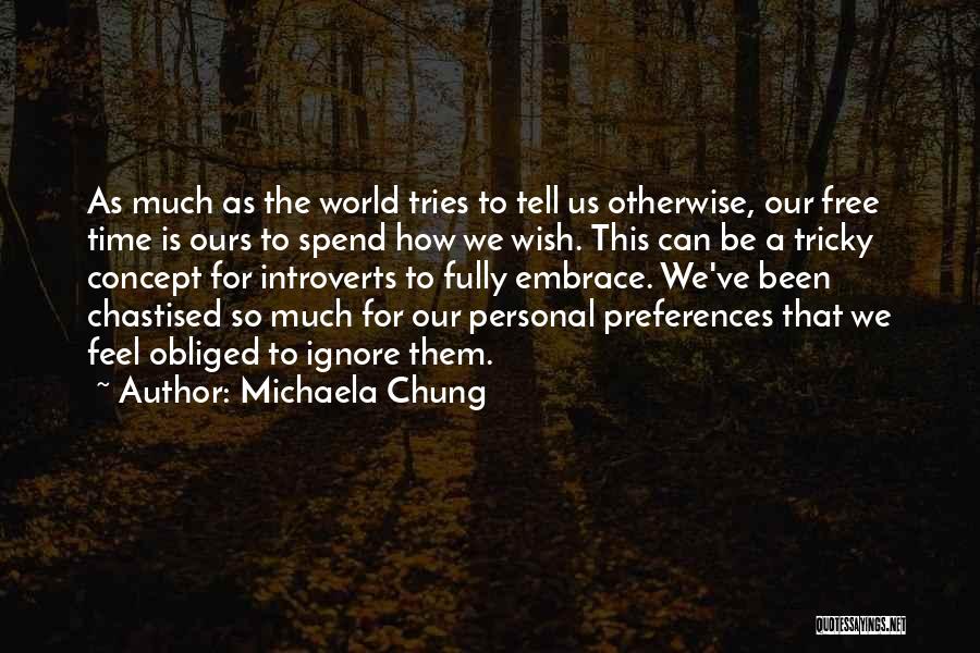 Michaela Chung Quotes 872800