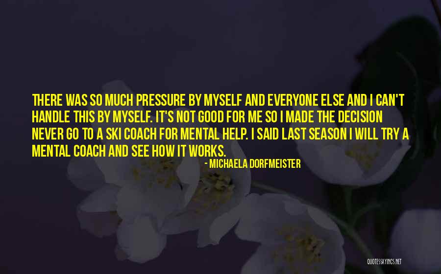 Michaela Dorfmeister Quotes 131844