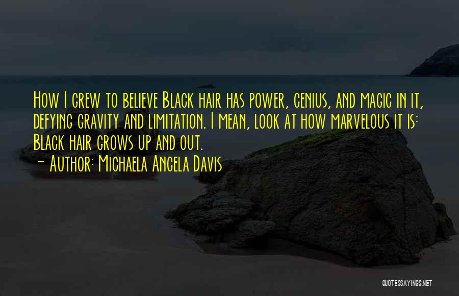 Michaela Quotes By Michaela Angela Davis