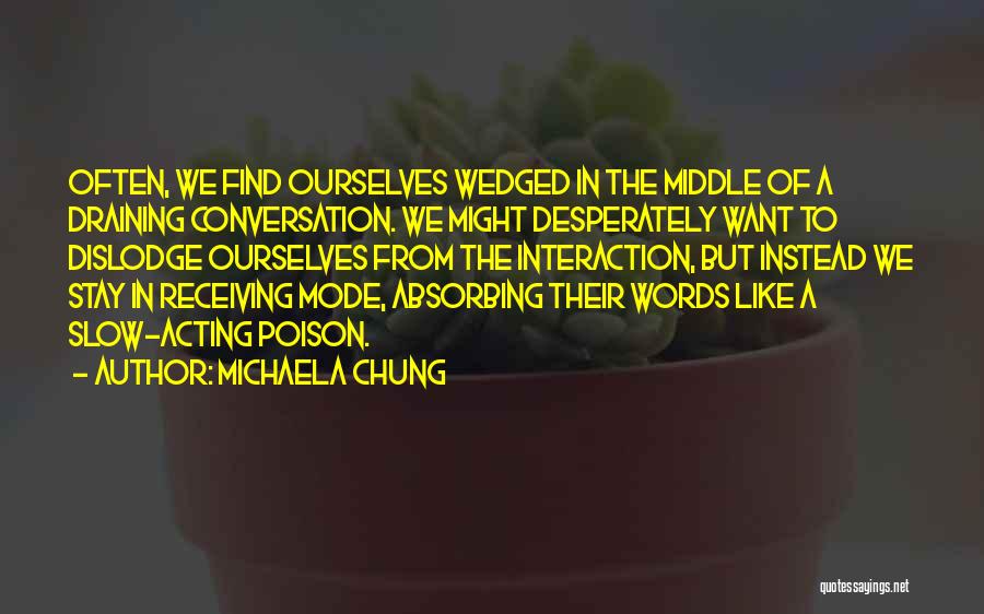 Michaela Quotes By Michaela Chung