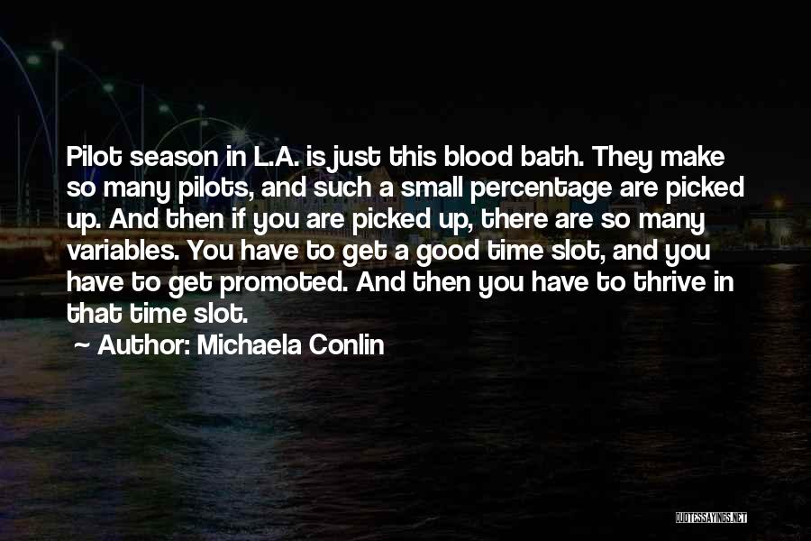 Michaela Quotes By Michaela Conlin