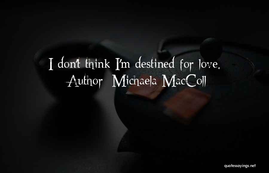Michaela Quotes By Michaela MacColl