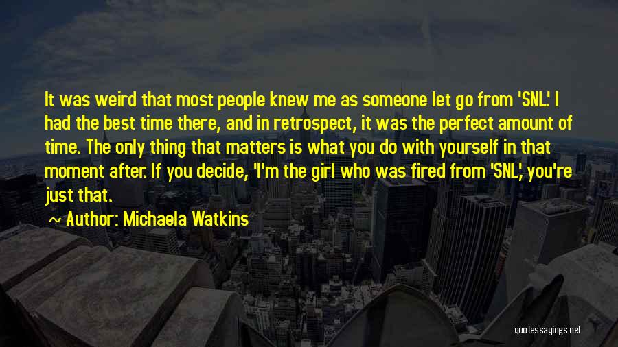 Michaela Quotes By Michaela Watkins