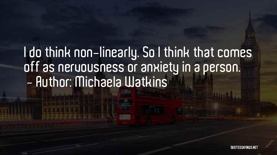 Michaela Quotes By Michaela Watkins