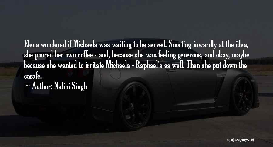 Michaela Quotes By Nalini Singh