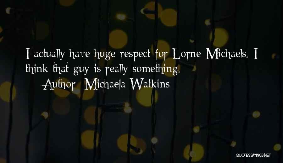 Michaela Watkins Quotes 661613