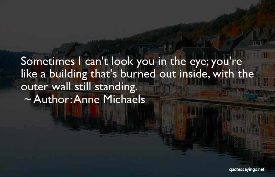 Michaels Wall Quotes By Anne Michaels