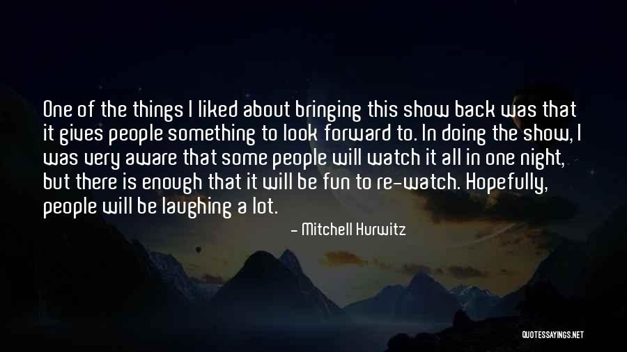 Michaelsen Ministries Quotes By Mitchell Hurwitz Michaelsen Ministries Quotes By Mitchell Hurwitz