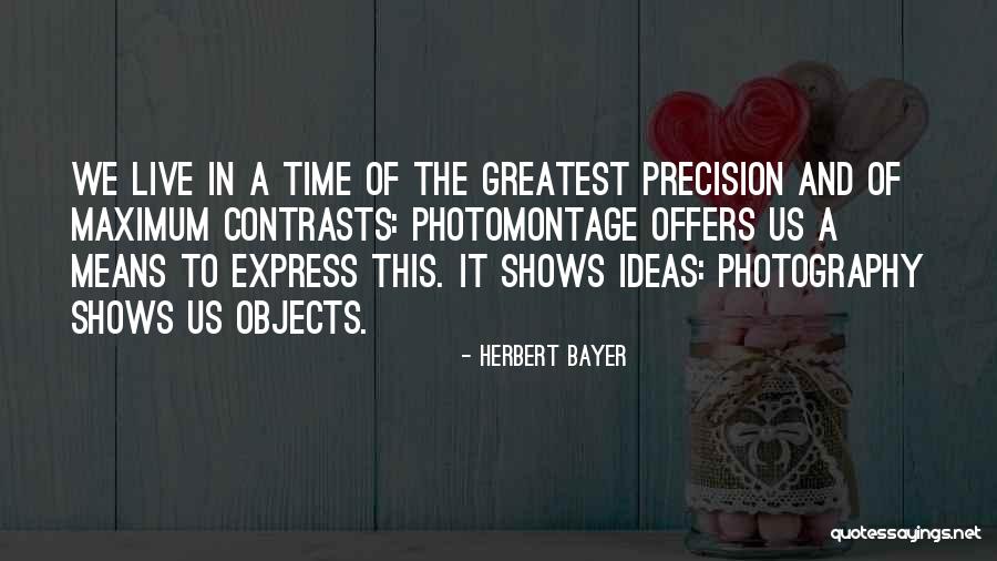 Michalova Quotes By Herbert Bayer Michalova Quotes By Herbert Bayer