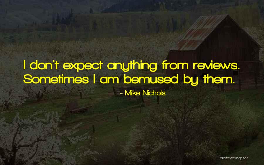 Michalsk Ba Ta 27 Quotes By Mike Nichols