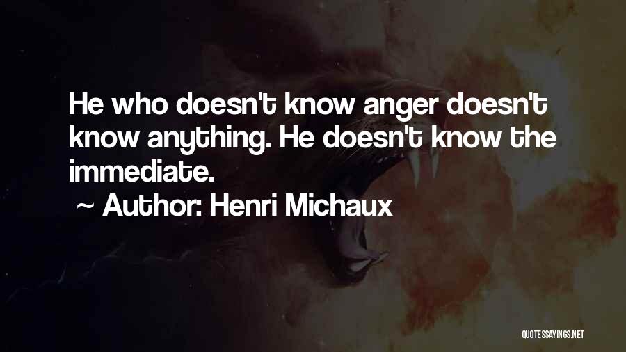 Michaux Quotes By Henri Michaux