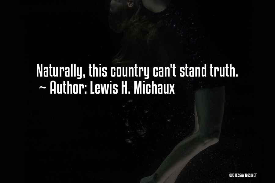 Michaux Quotes By Lewis H. Michaux