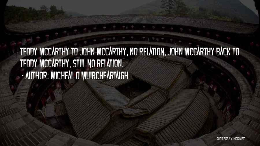 Micheal O Muircheartaigh Quotes 696857