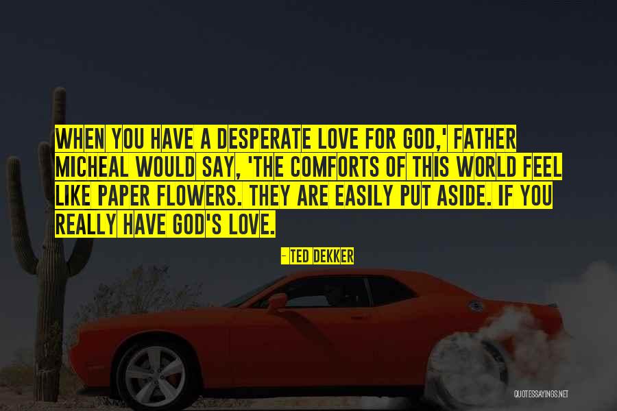 Micheal Quotes By Ted Dekker Micheal Quotes By Ted Dekker