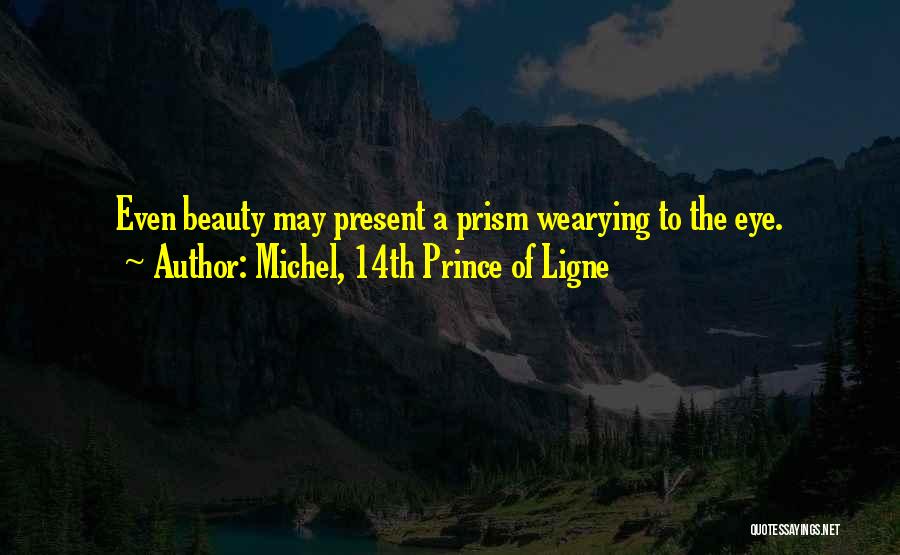 Michel, 14th Prince Of Ligne Quotes 1600866