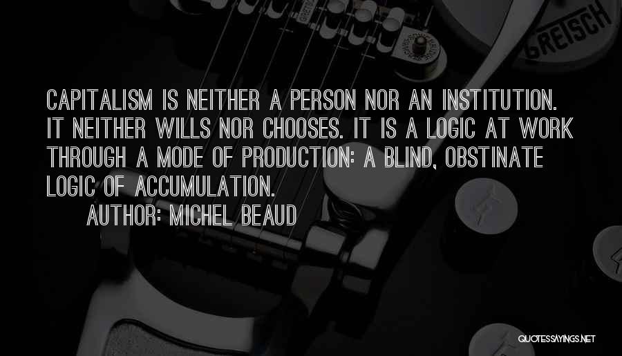 Michel Beaud Quotes 1230699