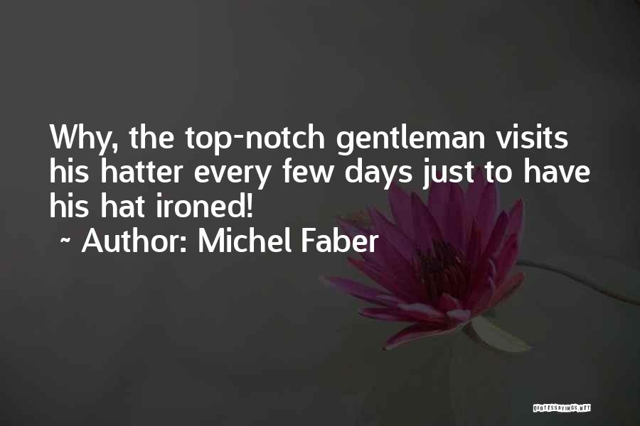 Michel Faber Quotes 1174305