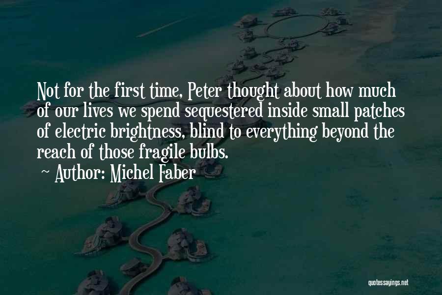 Michel Faber Quotes 1201147