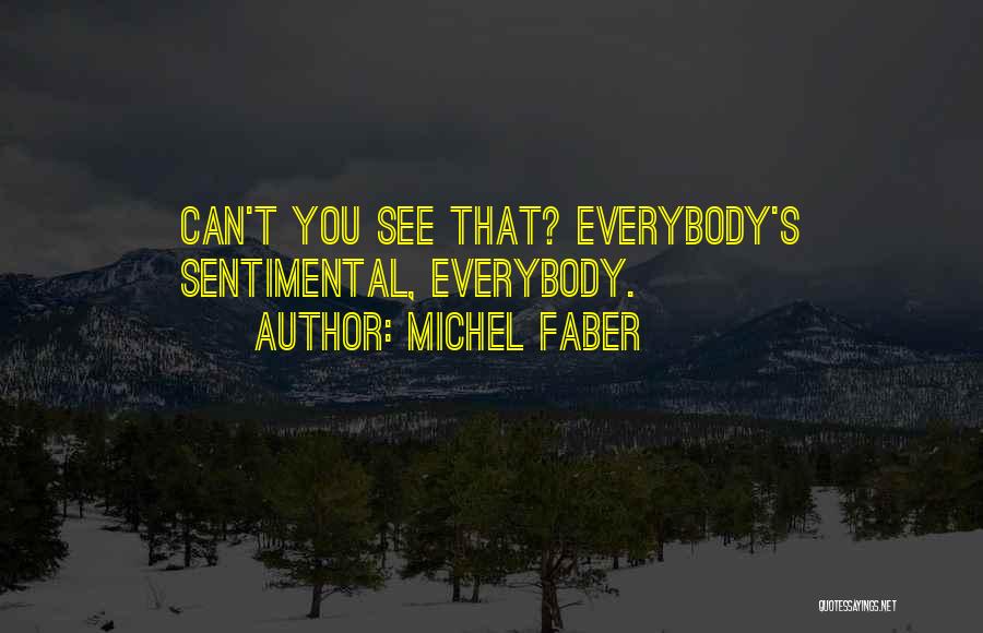 Michel Faber Quotes 1324360