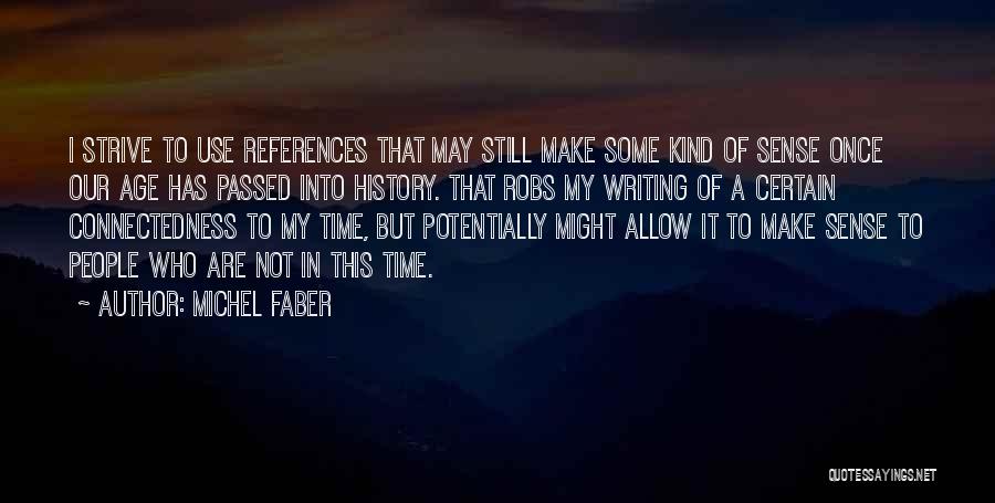 Michel Faber Quotes 1600771