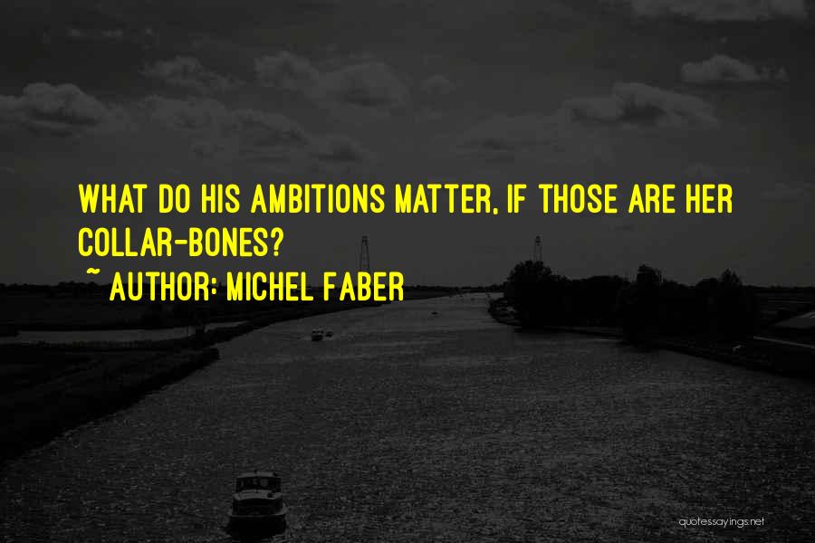 Michel Faber Quotes 1690738