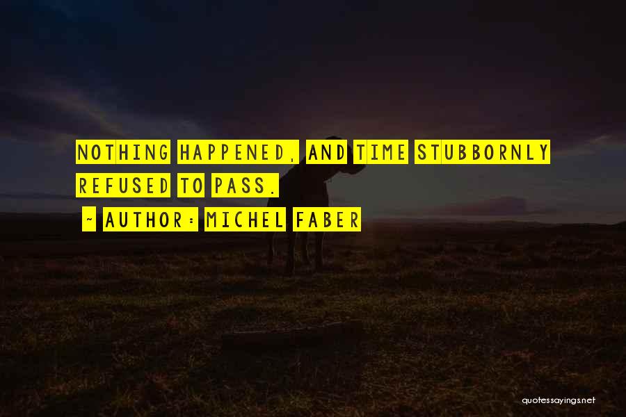 Michel Faber Quotes 2208922