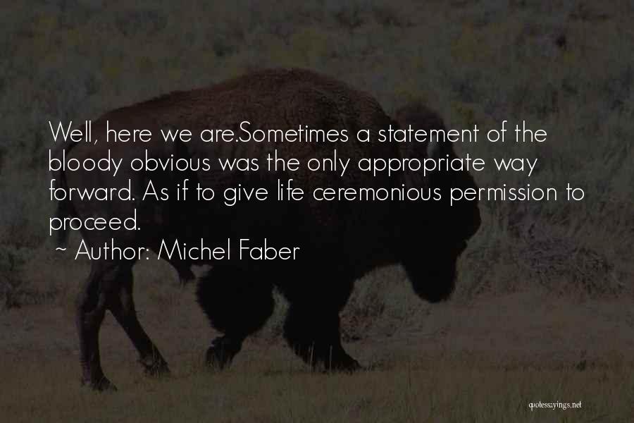 Michel Faber Quotes 401875