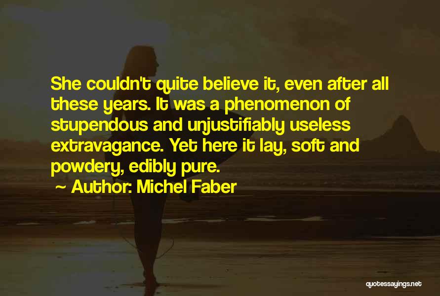 Michel Faber Quotes 461344