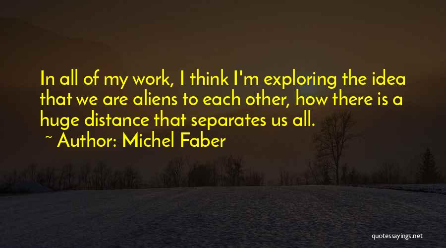 Michel Faber Quotes 538276