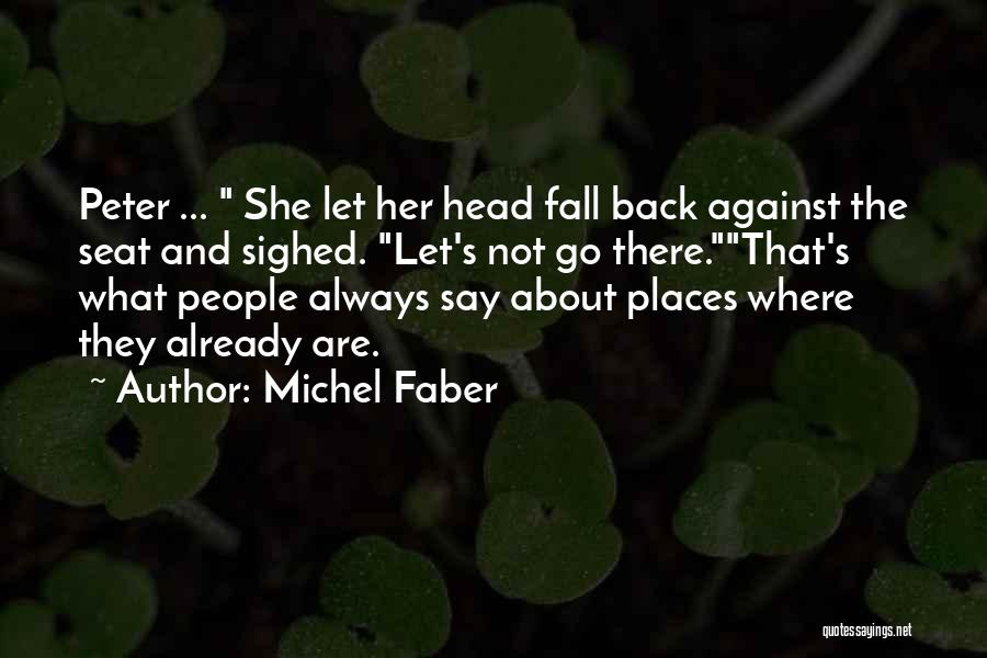 Michel Faber Quotes 654725