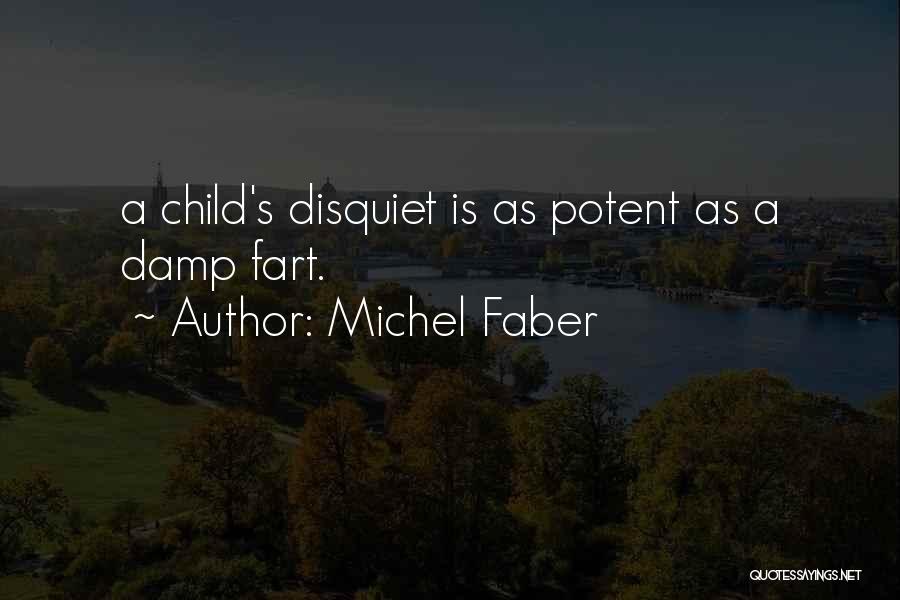 Michel Faber Quotes 909977