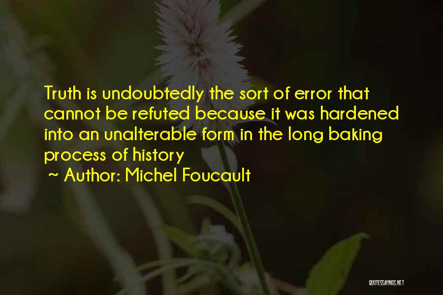 Michel Foucault Best Quotes By Michel Foucault