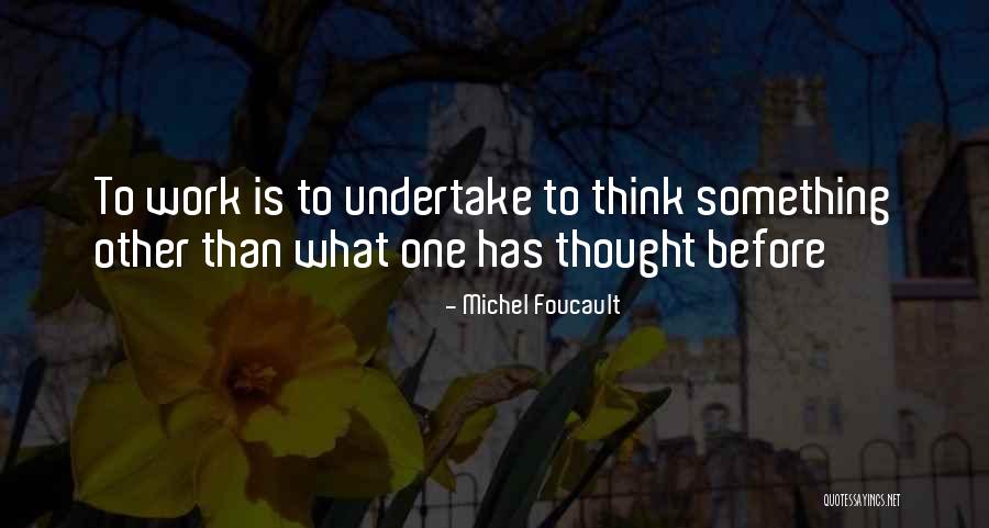 Michel Foucault Quotes 149209 Michel Foucault Quotes 149209