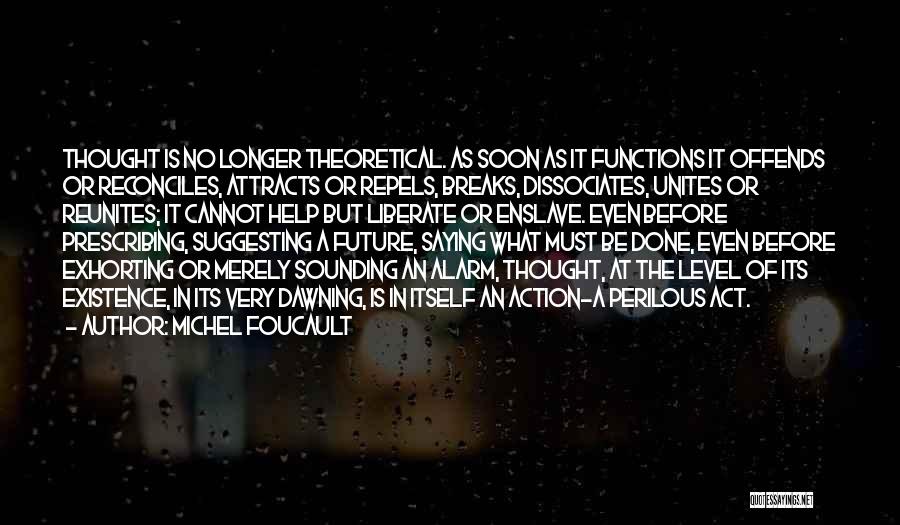 Michel Foucault Quotes 1620099