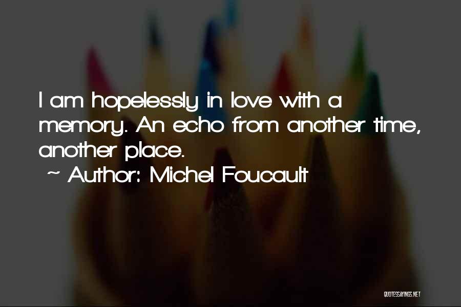 Michel Foucault Quotes 2245303